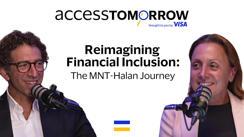 Access Tomorrow — Reimagining Financial Inclusion: The MNT-Halan Journey