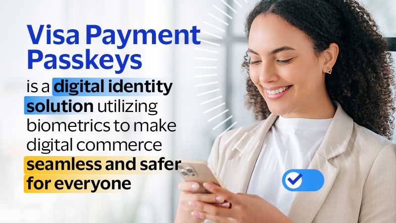 Smiling woman using a smartphone, surrounded by text about Visa Payment Passkeys, highlighting digital identity solutions and safer commerce